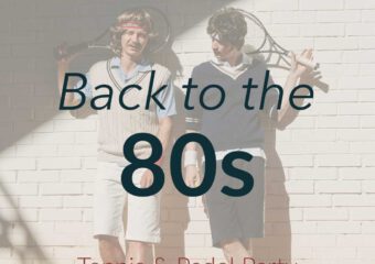 BACK TO THE 80s – Tennis & Padel Party